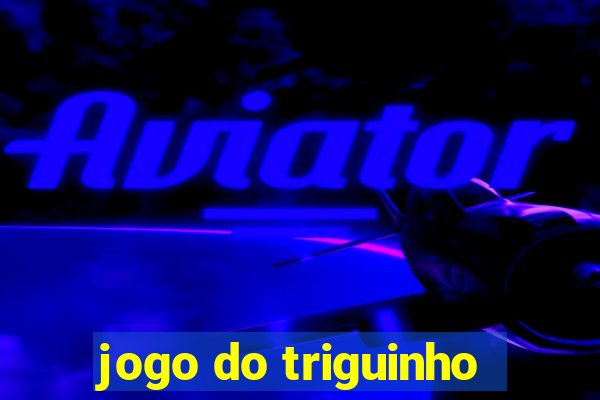 jogo do triguinho